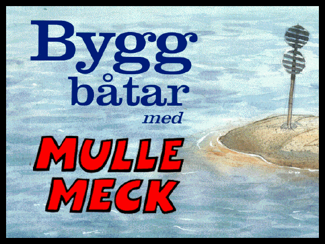 Den svenska titelskärmen till Bygg båtar med Mulle Meck